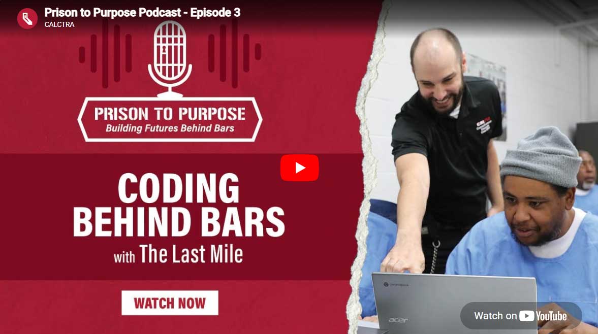 CALCTRA Podcast: Coding Behind Bars with The Last Mile
